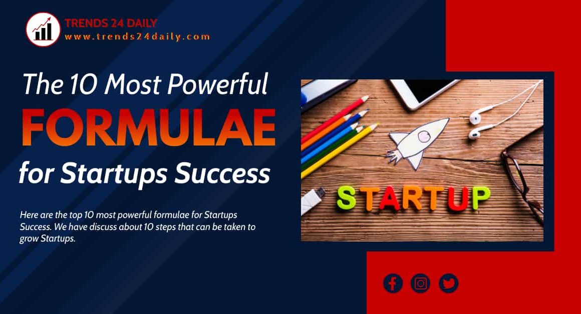 The 10 Most Powerful Formulae for Startup Success.
